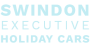 Swindon Executive Holiday Cars